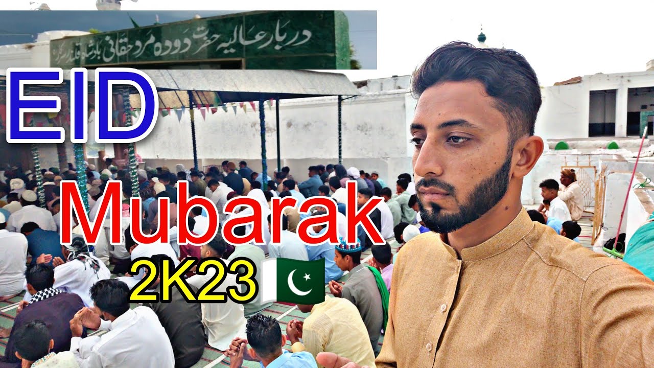 Eid Mubarak Everyone 2023||Eid ka pehla Din|Daud Shah Haqqani Darbar