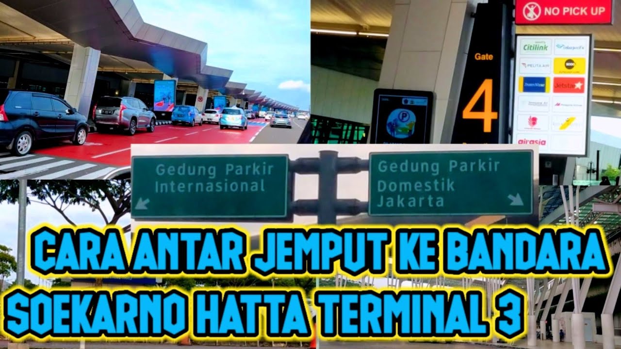 CARA ANTAR JEMPUT KE BANDARA || SOEKARNO HATTA TERMINAL 3