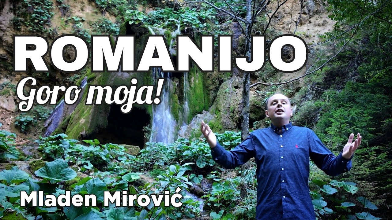 ROMANIJO GORO MOJA - Mladen Mirović (oficjalne wideo 2025) | G&oacute;ral