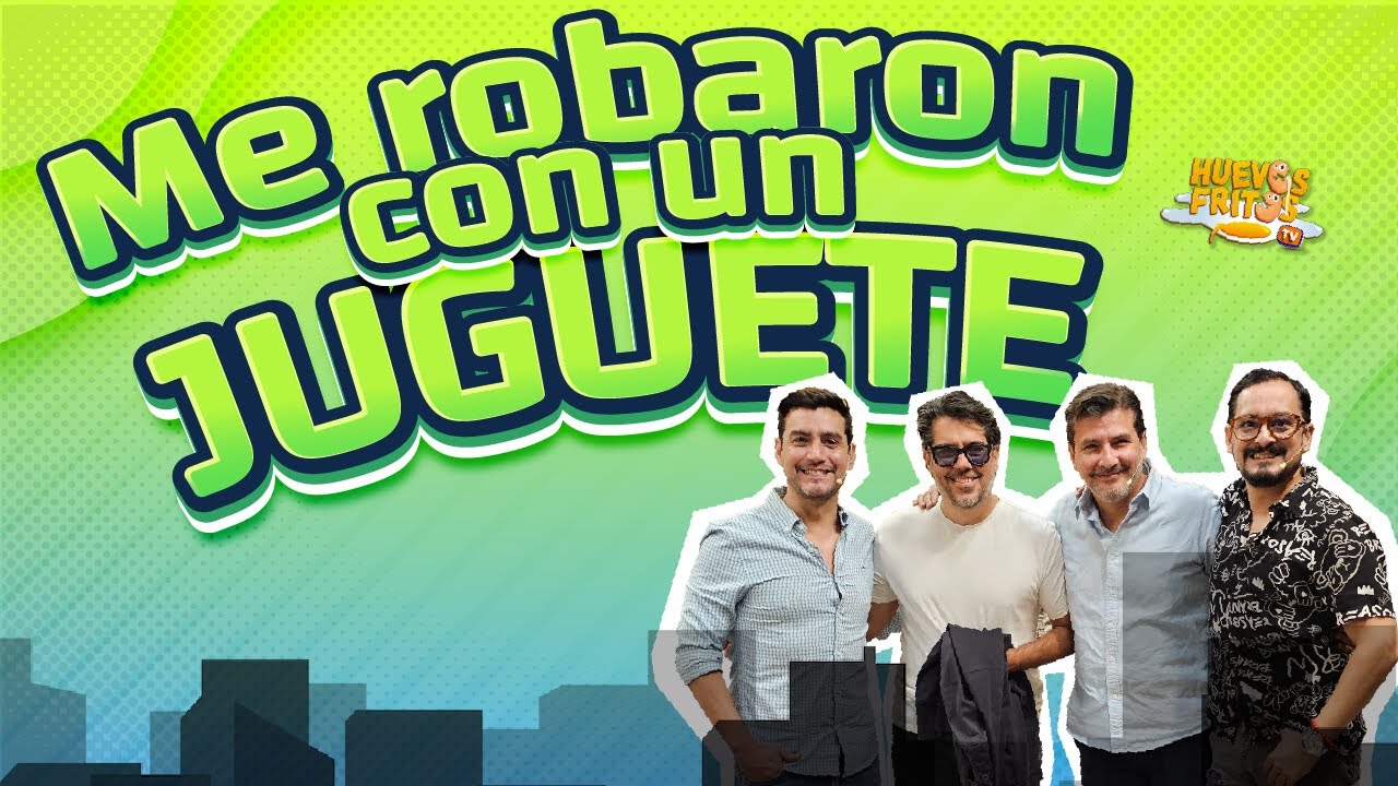 HUEVOS EQUIVOCADOS - ME ROBARON CON UN JUGUETE | HUEVOS FRITOS #huevosfritos
