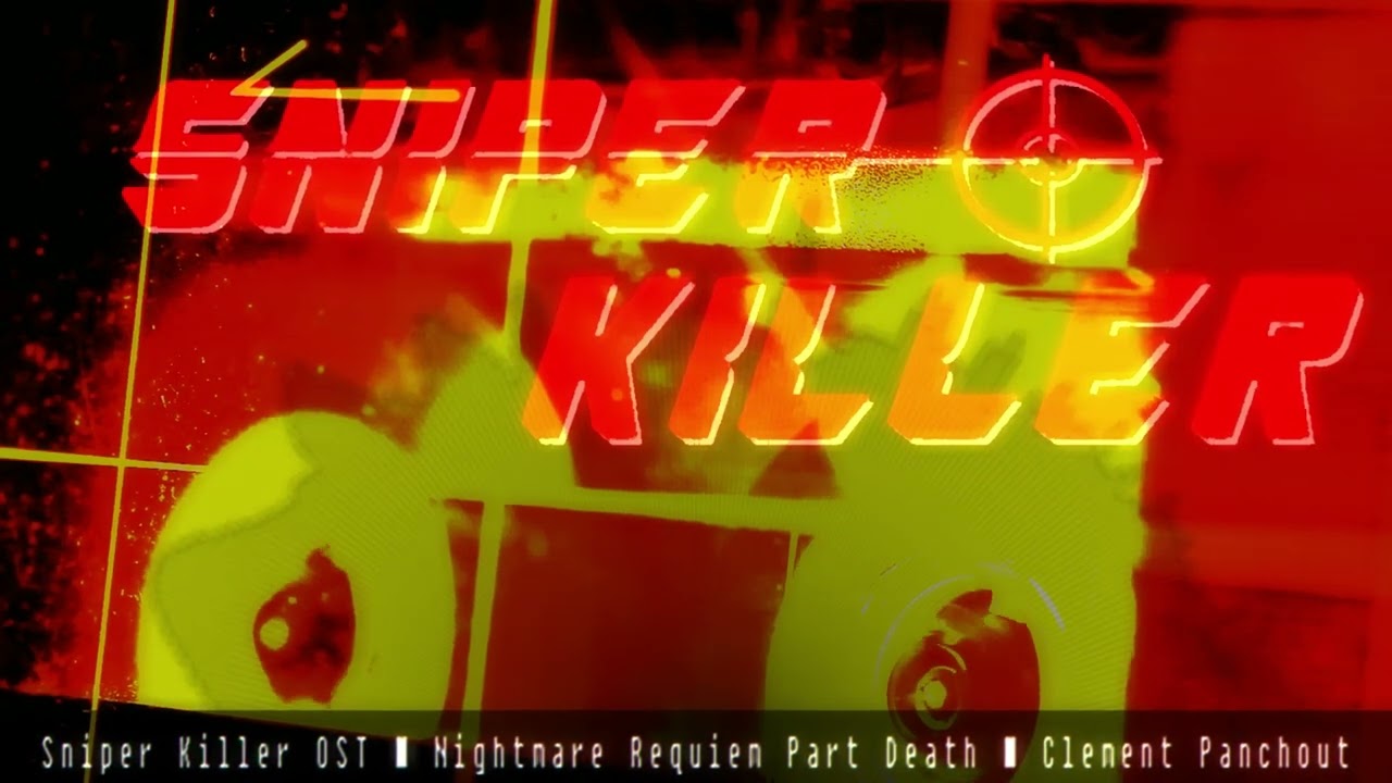 SNIPER KILLER OST - Nightmare Requiem (Part Dead)