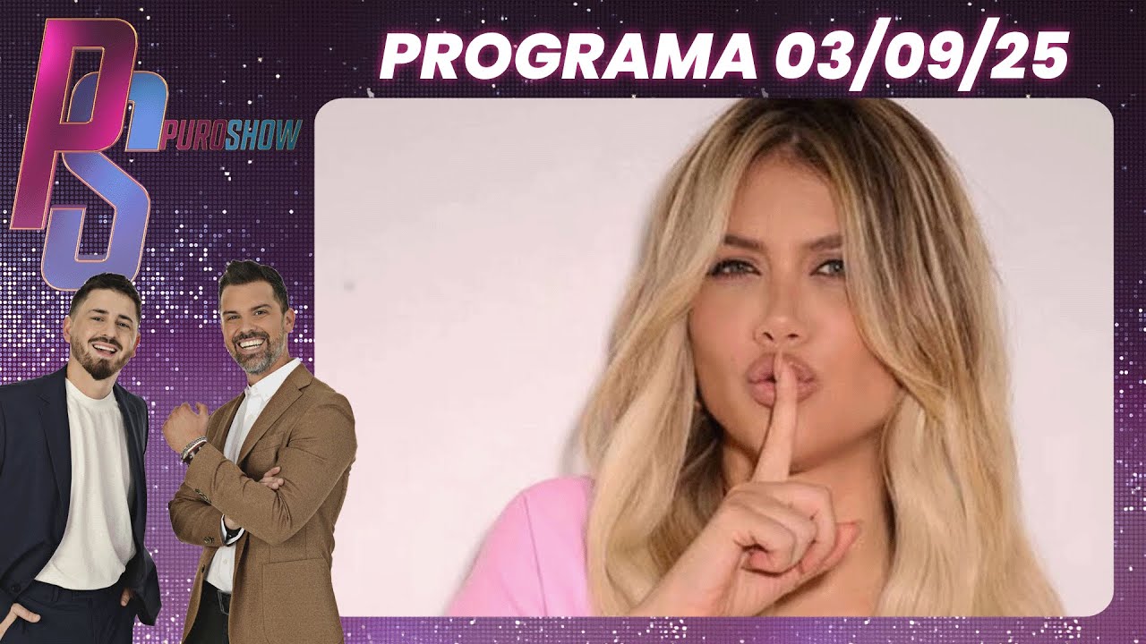 PURO SHOW - PROGRAMA 03/09/25 - ¿SE CAE EL EJÉRCITO DE WANDA NARA? HABLÓ UNA TROLL ARREPENTIDA