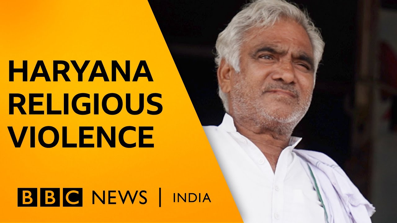 Haryana communal violence and its aftermath | BBC News India