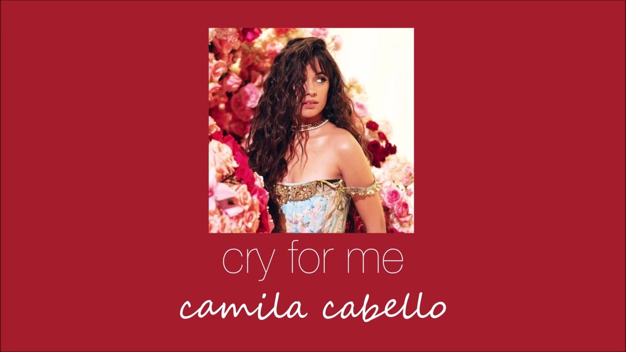 camila cabello - cry for me (slowed & reverb)