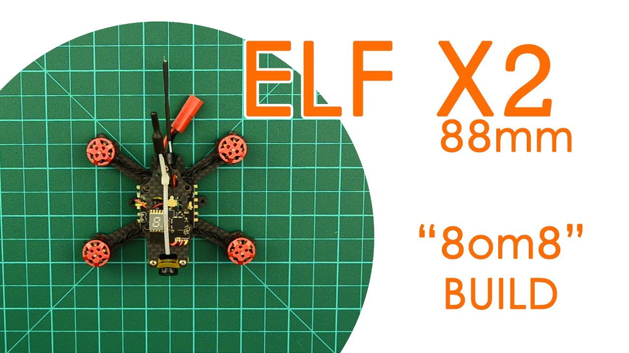 Micro brushless ELF X2 88mm quadcopter build (aka "8om8" build) - BUILD LOG
