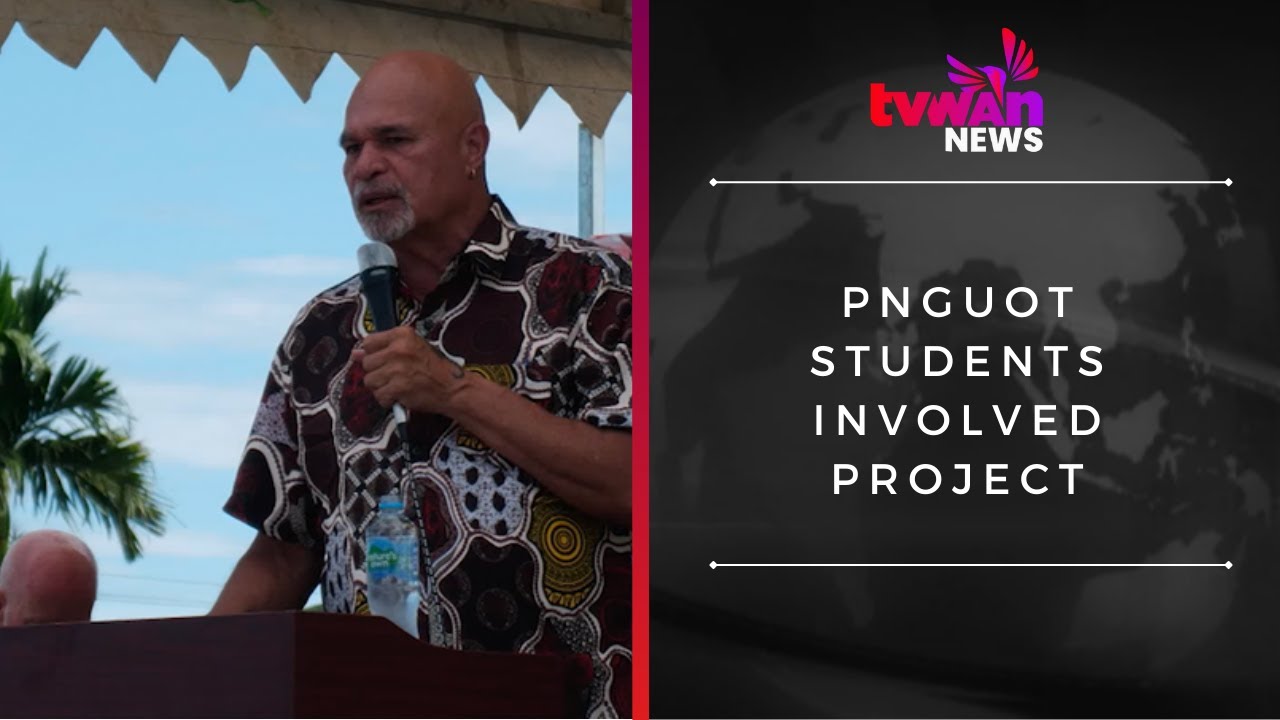 PNGUoT students involved project