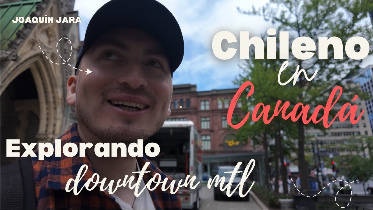Recorriendo el downtown de Montréal  - Chileno en Canadá