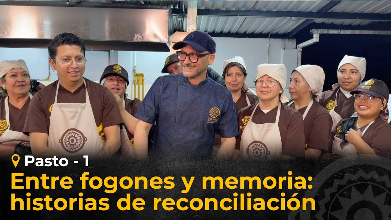 Entre fogones y memoria: historias de reconciliación - Pasto, capítulo 1