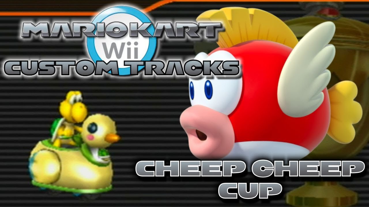 Mario Kart Wii Custom Tracks - Cheep Cheep Cup