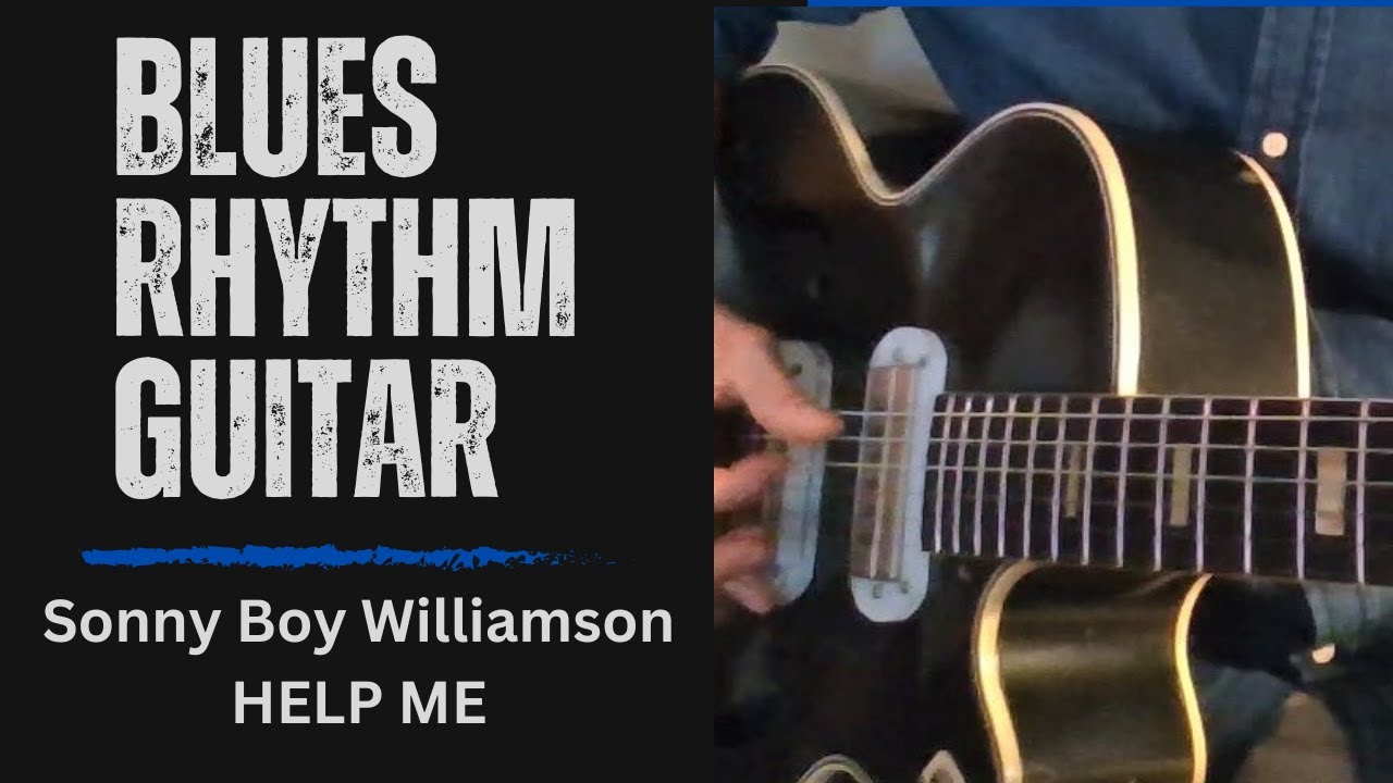 Help Me - Sonny Boy Williamson | Blues rhythm guitar lesson