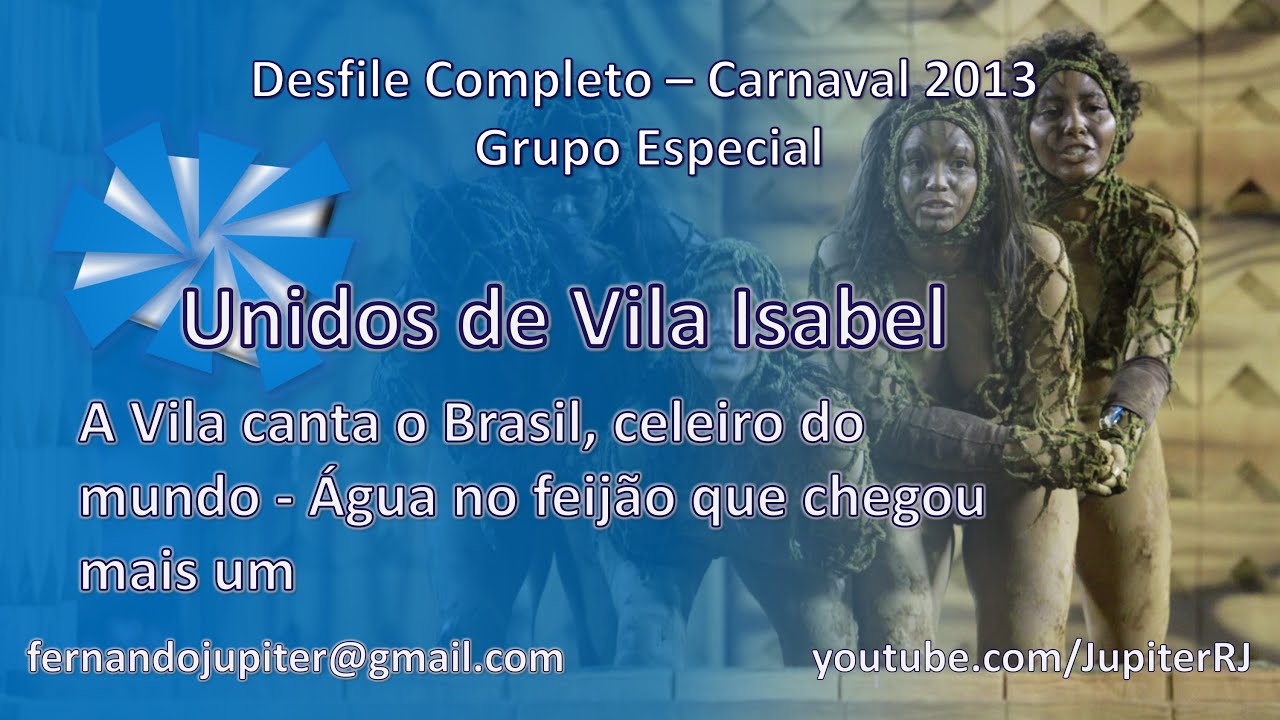 Desfile Completo Carnaval 2013 (COM NARRAÇÃO) - Unidos de Vila Isabel
