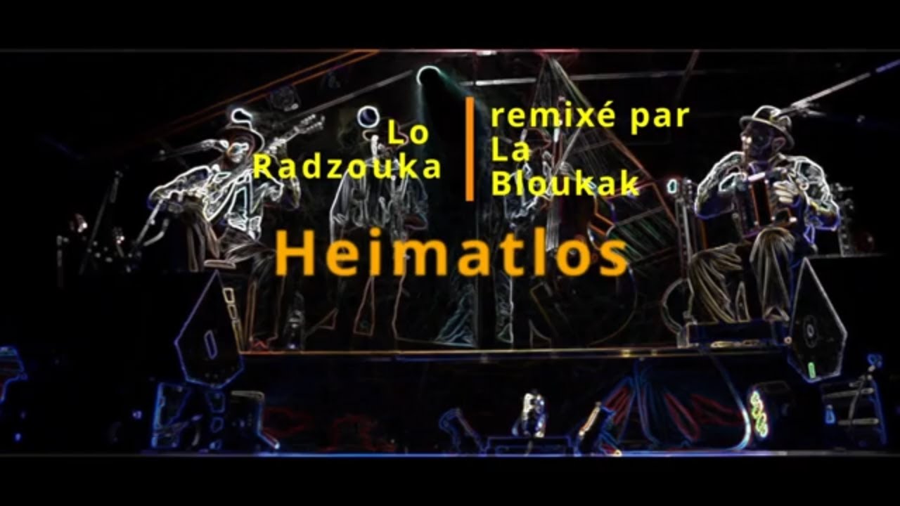LBK et Lo Radzouka - Heimatlos