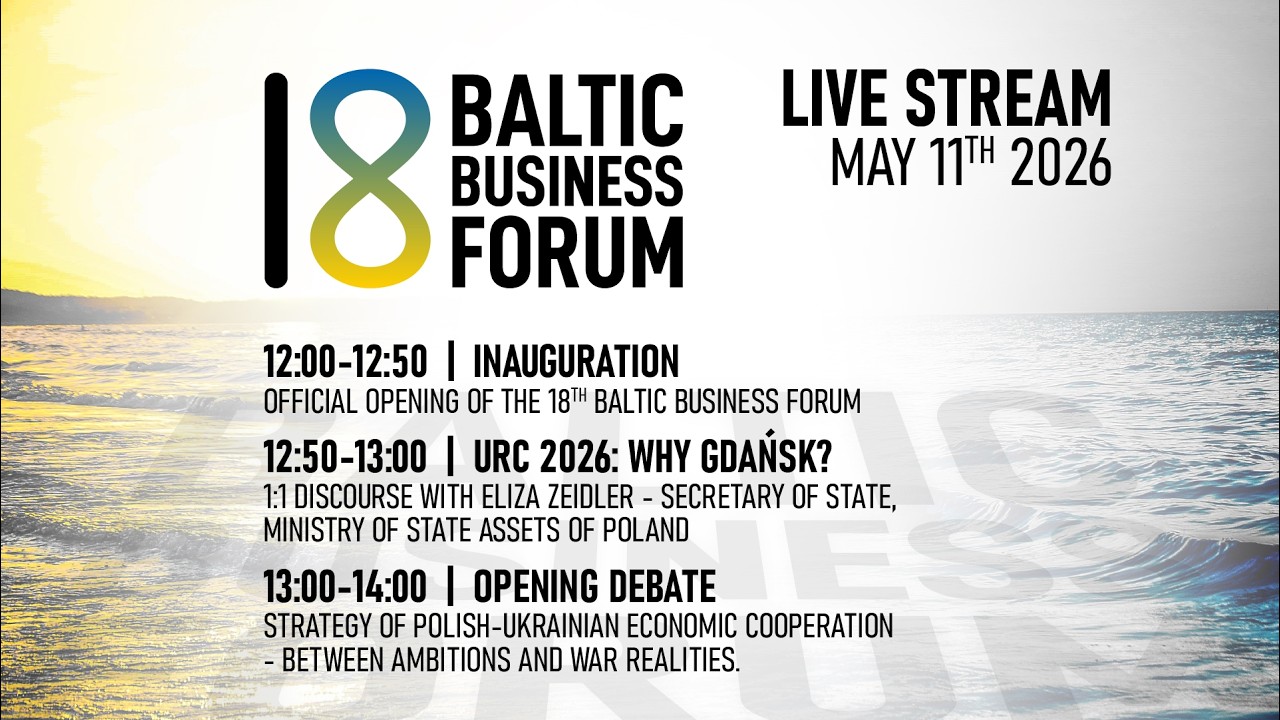 18 BALTIC BUSINESS FORUM: Inauguration | URC 2026 - Why in Gdańsk? | Opening debate