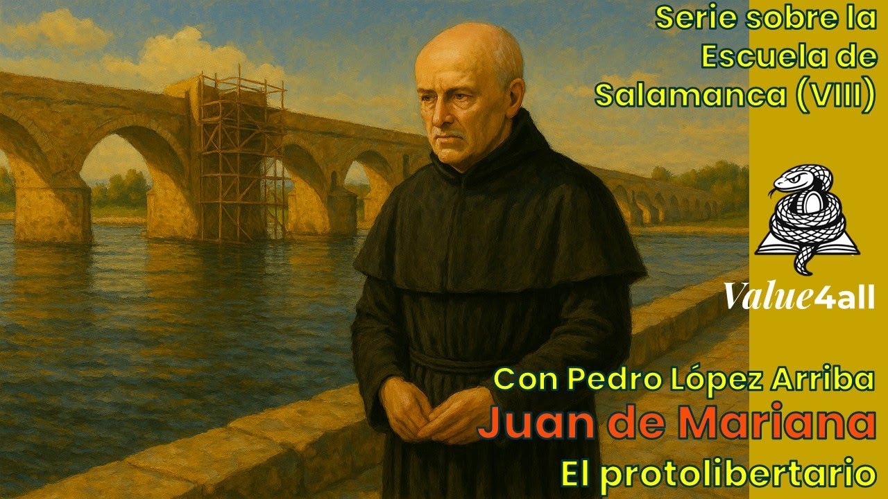 Juan de Mariana | El protolibertario | Pedro López Arriba