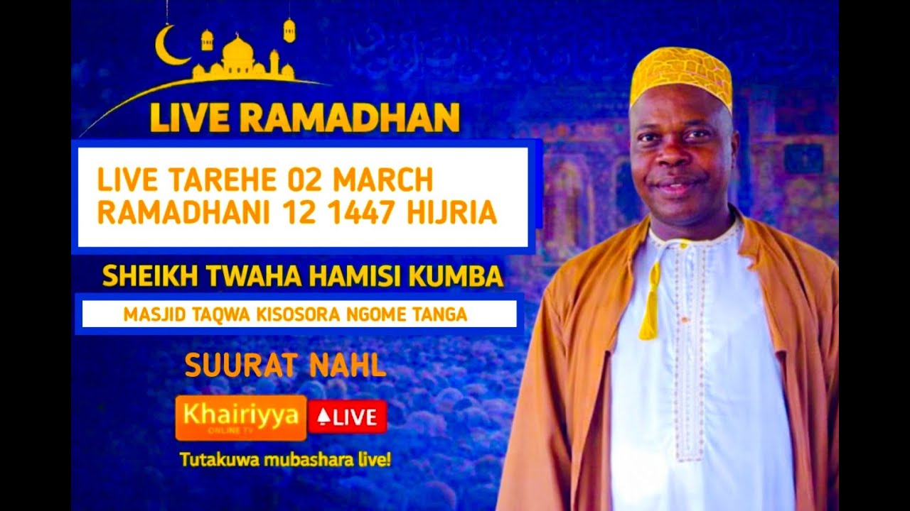 🔴LIVE DARSA YA TAFSIRI QUR'AN SURAT NAHL NA SHEIKH TWAHA HAMISI KUMBA KISOSORA NGOME