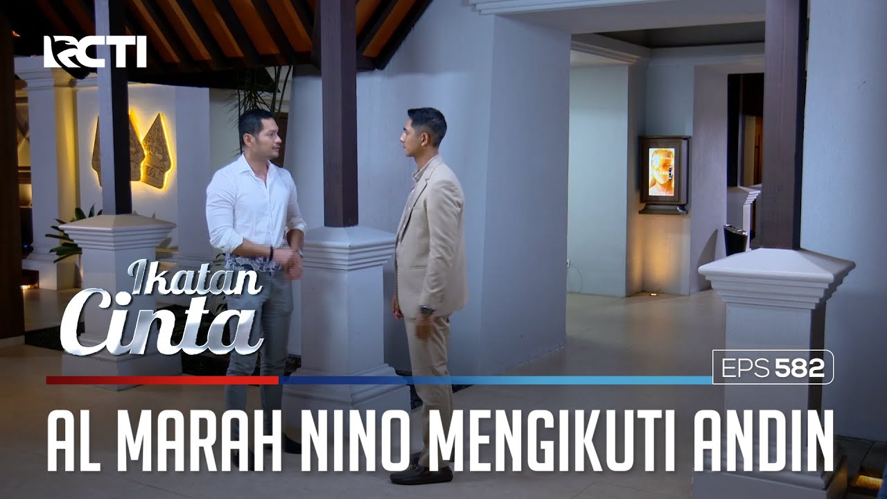 KESALLL😒😒 AL GAK SUKA NINO MENGIKUTI ANDIN😏 | IKATAN CINTA