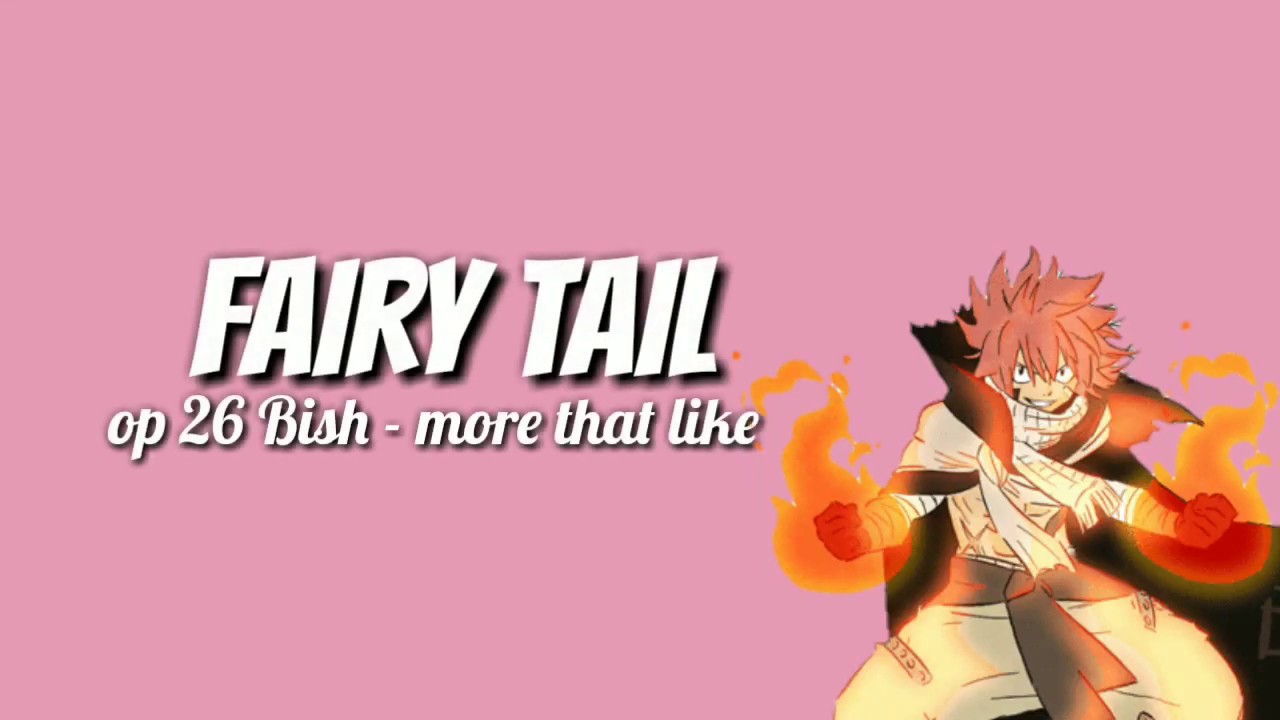 Fairy tail OP 26 Bish - More that like! Lyrics
