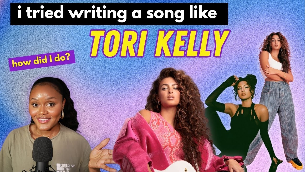 i tried writing a song like TORI KELLY…🫣