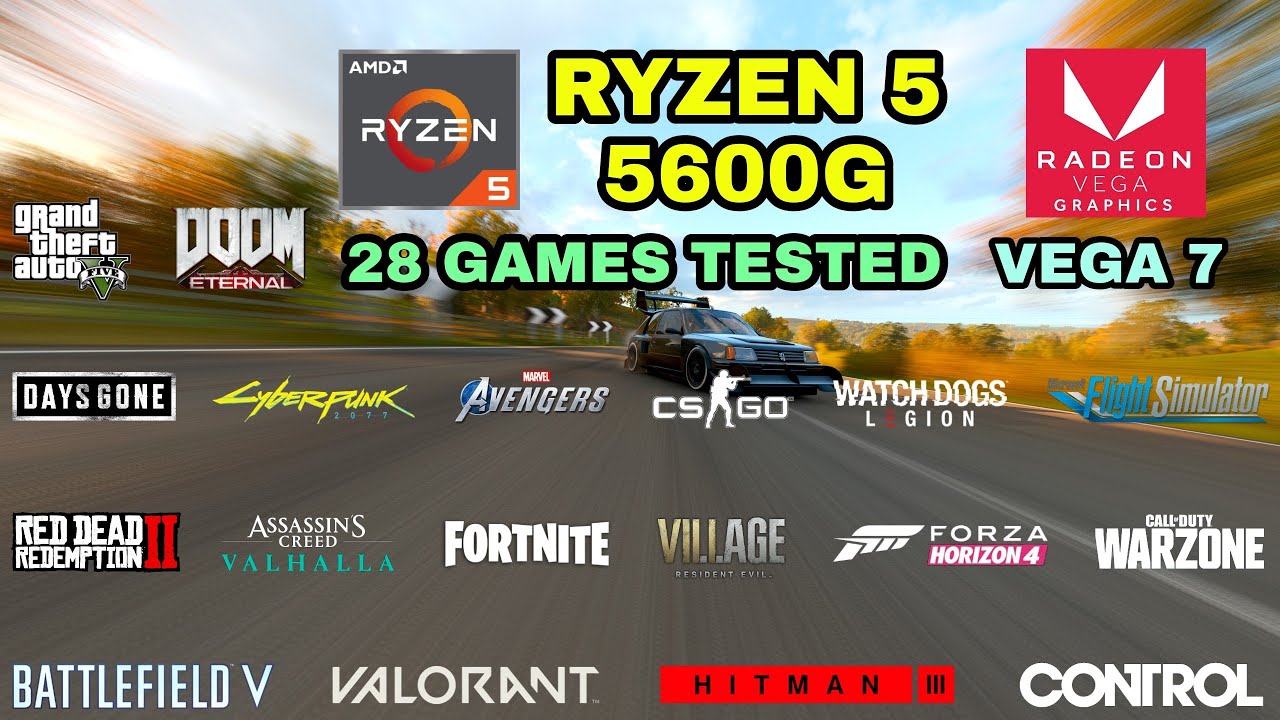 Ryzen 5 5600G (Vega 7) - 28 Games Tested in 2021 - NO Dedicated GPU