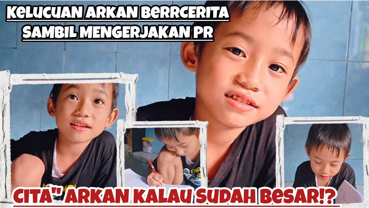 KELUCUAN ARKAN BERCERITA SAMBIL MENGERJAKAN PR‼️CITA