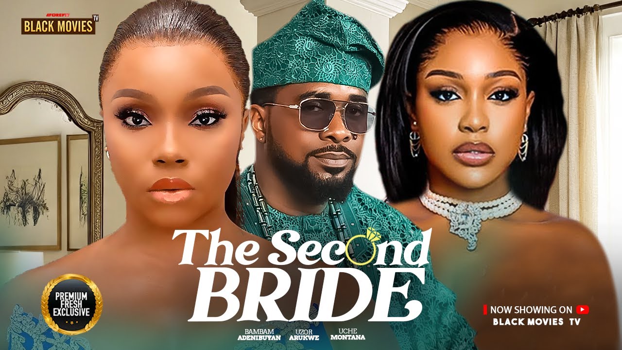THE SECOND BRIDE-BAMBAM OLAWUNMI ADENIBUYAN,UZOR ARUKWE-Latest Nigerian Movie 2025 #trending #Movies