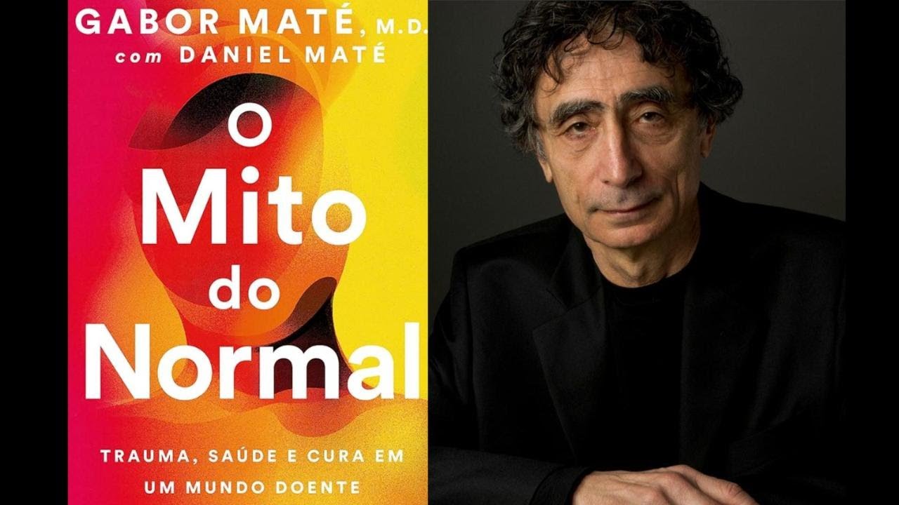 O MITO DO NORMAL, Gabor Maté- audiobook pt. 1