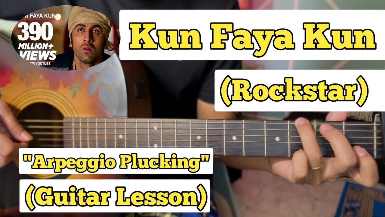 Kun Faya Kun - Rockstar | Guitar Lesson | Arpeggio Plucking | Mid Section |