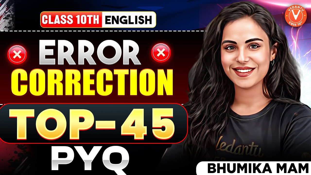 Class 10 English Grammar 🔥 | Top 45 Most Important Error Correction PYQs 🎯 | Bhumika Ma’am