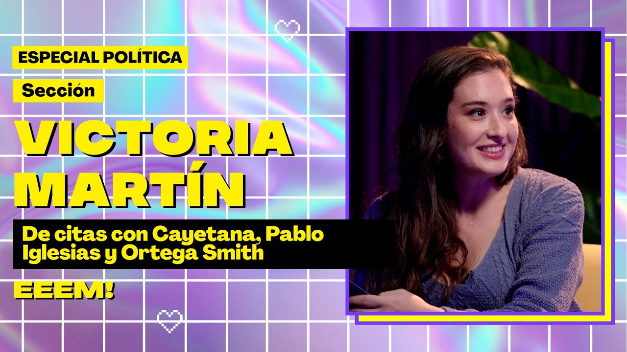 Victoria Martín (@Livingpostureo): De citas con políticos | #EsteEsElMood