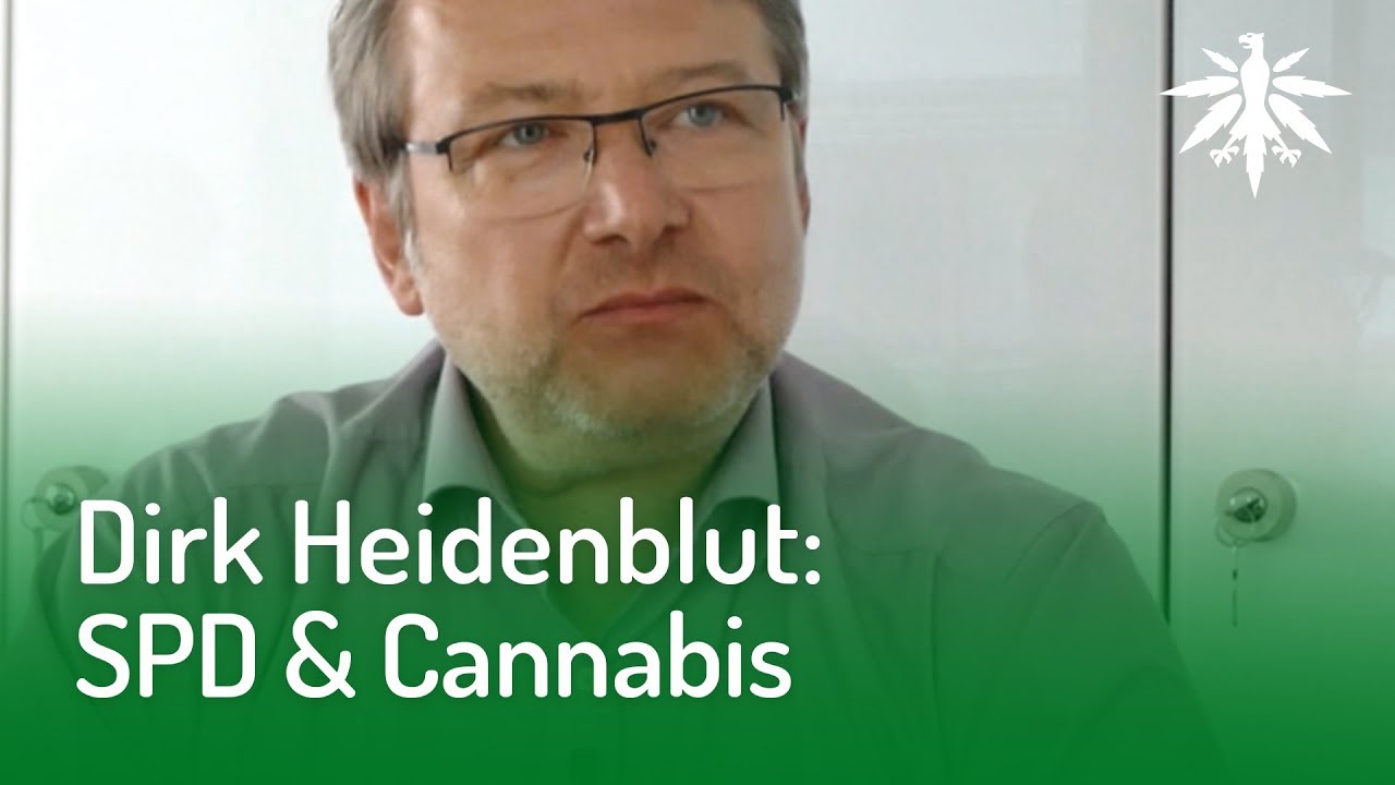 Dirk Heidenblut: SPD & Cannabis
