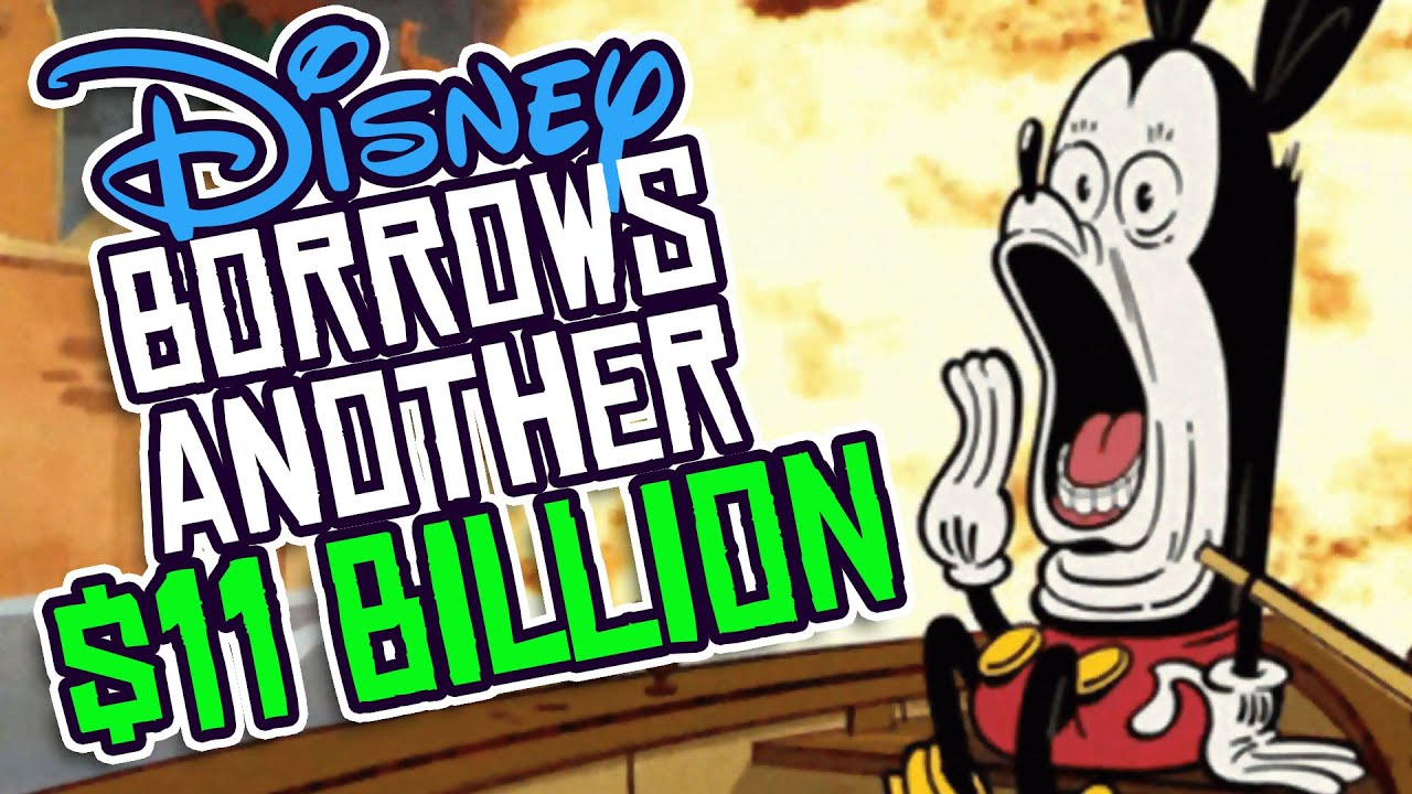 Disney Borrows ANOTHER $11 Billion to Keep the Lights On?!