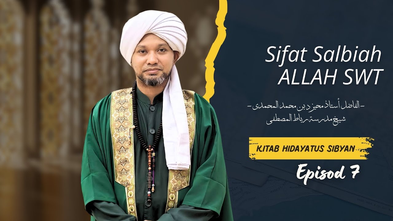 Siri 7 - Sifat Salbiah ALLAH SWT | Kitab Hidayatus Sibyan - Ustaz Muhaizad Muhammad