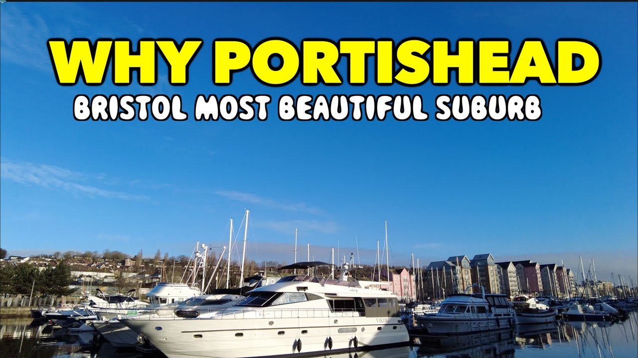 WHY PORTISHEAD BRISTOL, IS THE MOST RATED PLACE IN SOMERSET
