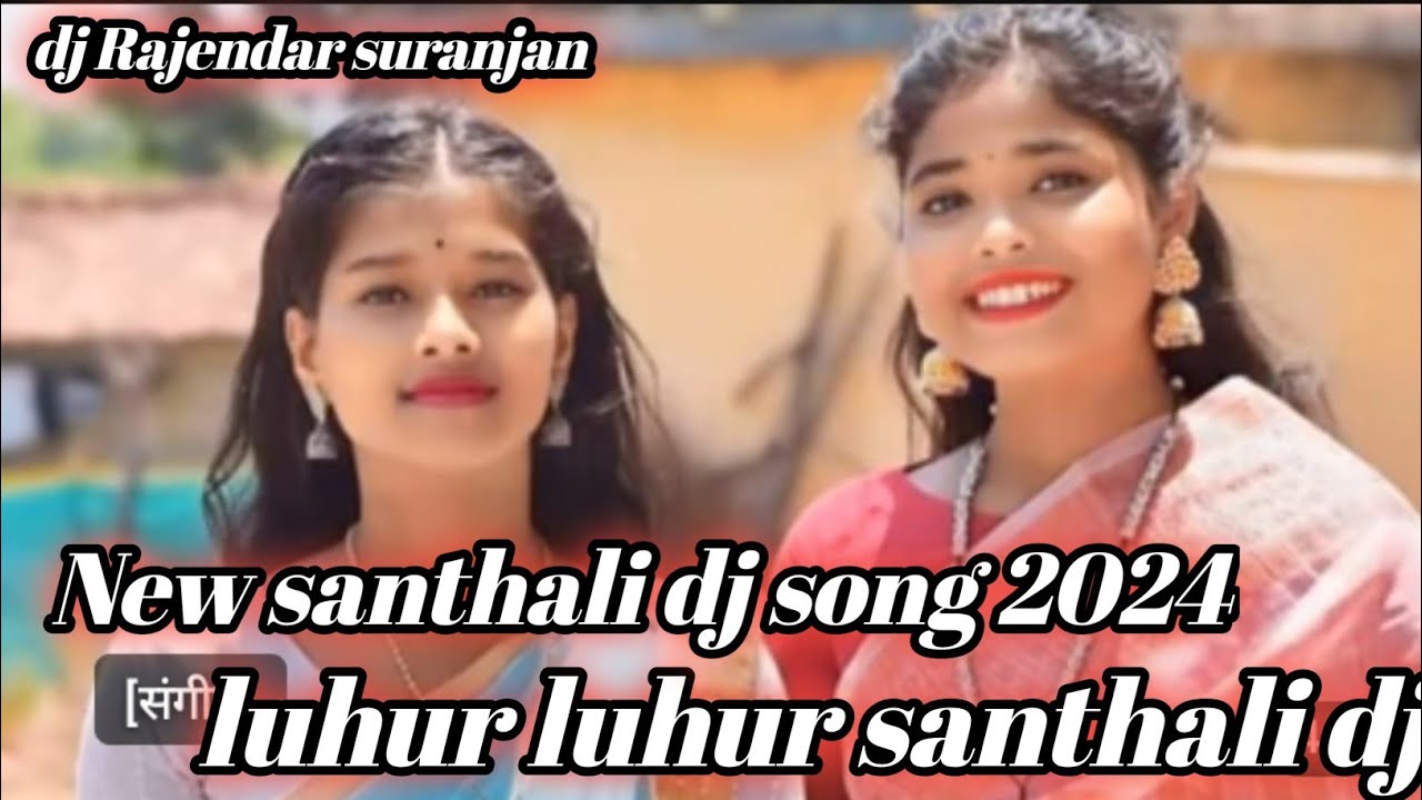 luhur luhur santhali dj song 2024 new santhali dj song 2024 santhali dj song st dj boyzz katarbera