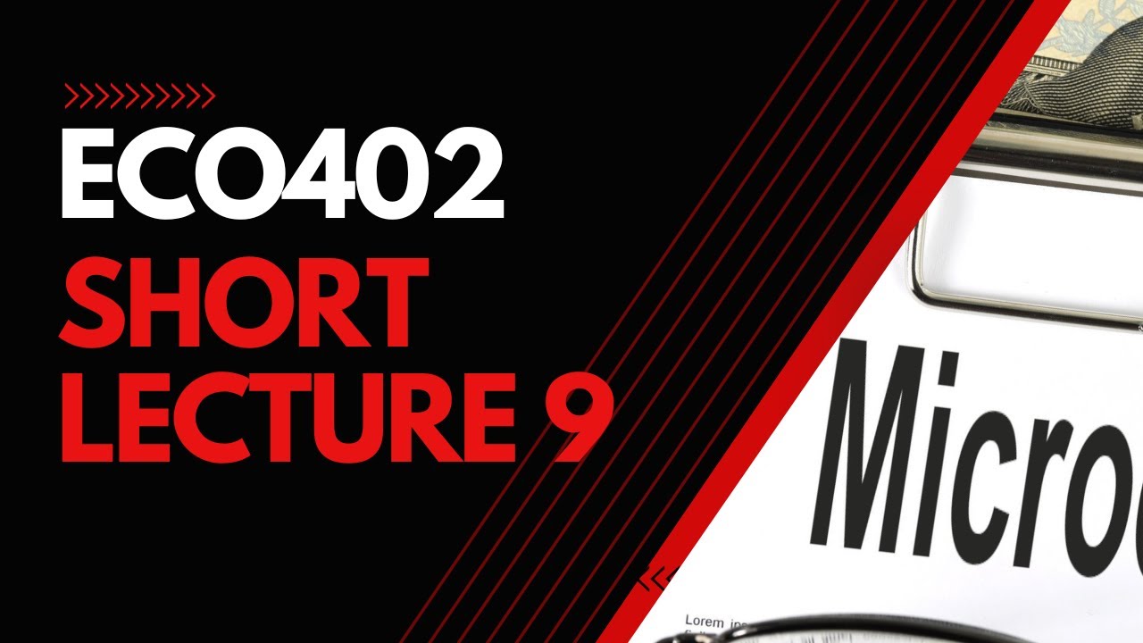 ECO402 Short Lecture 9
