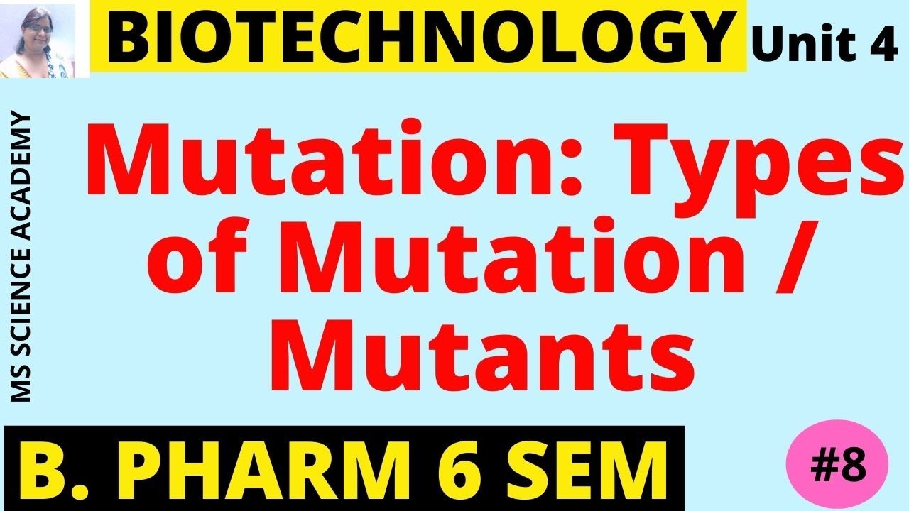 Mutation: Types of Mutation/ Mutants|  Pharmaceutical Biotechnology-Unit 4- B. Pharmacy 6 Sem.-L.08