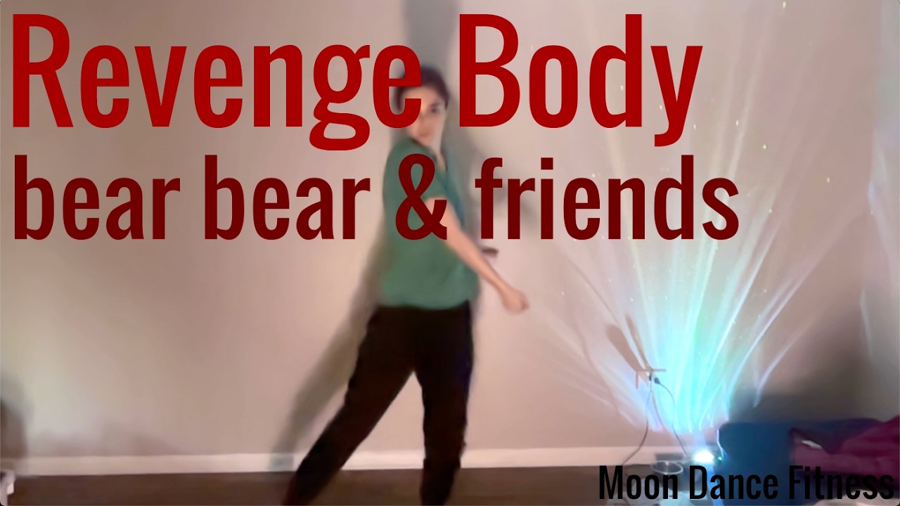 bear bear & friends - REVENGE BODY - Dance Fitness / Dance Workout