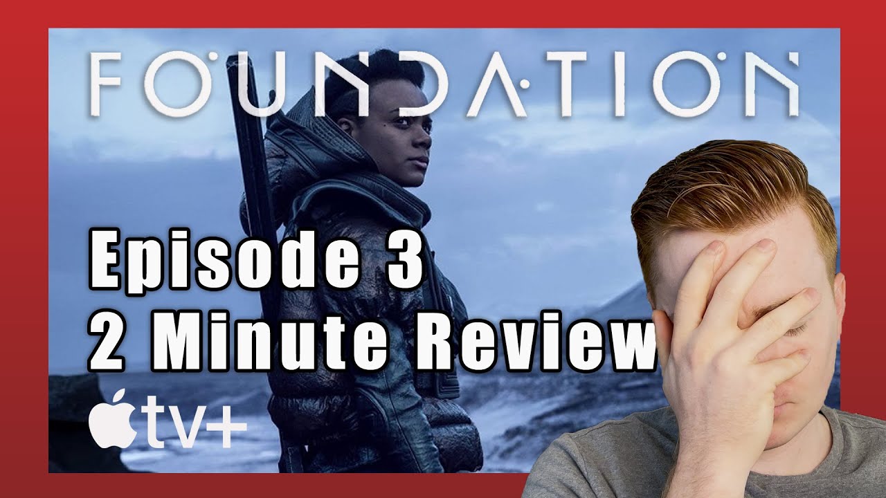 Foundation Episode 3: Two Minute Review