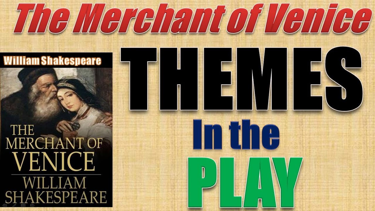 Themes in The Merchant of Venice by William Shakespeare