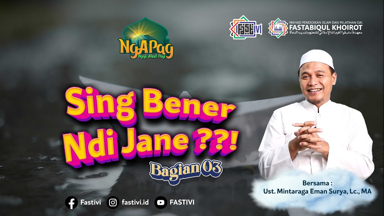 Sing Bener Ndi Jane ??! #03 | Ust.Mintaraga Eman Surya, Lc., MA [Ngaji Ahad Pagi]