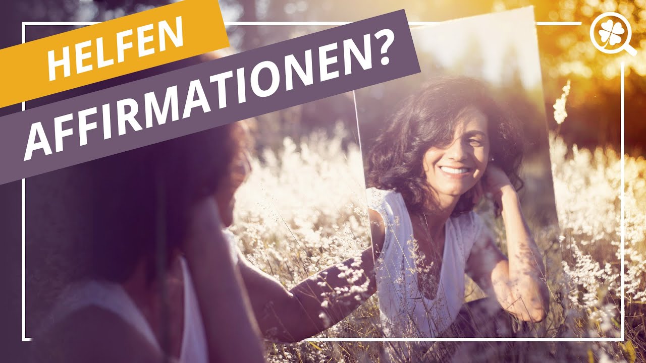 Was bringen Affirmationen wirklich?