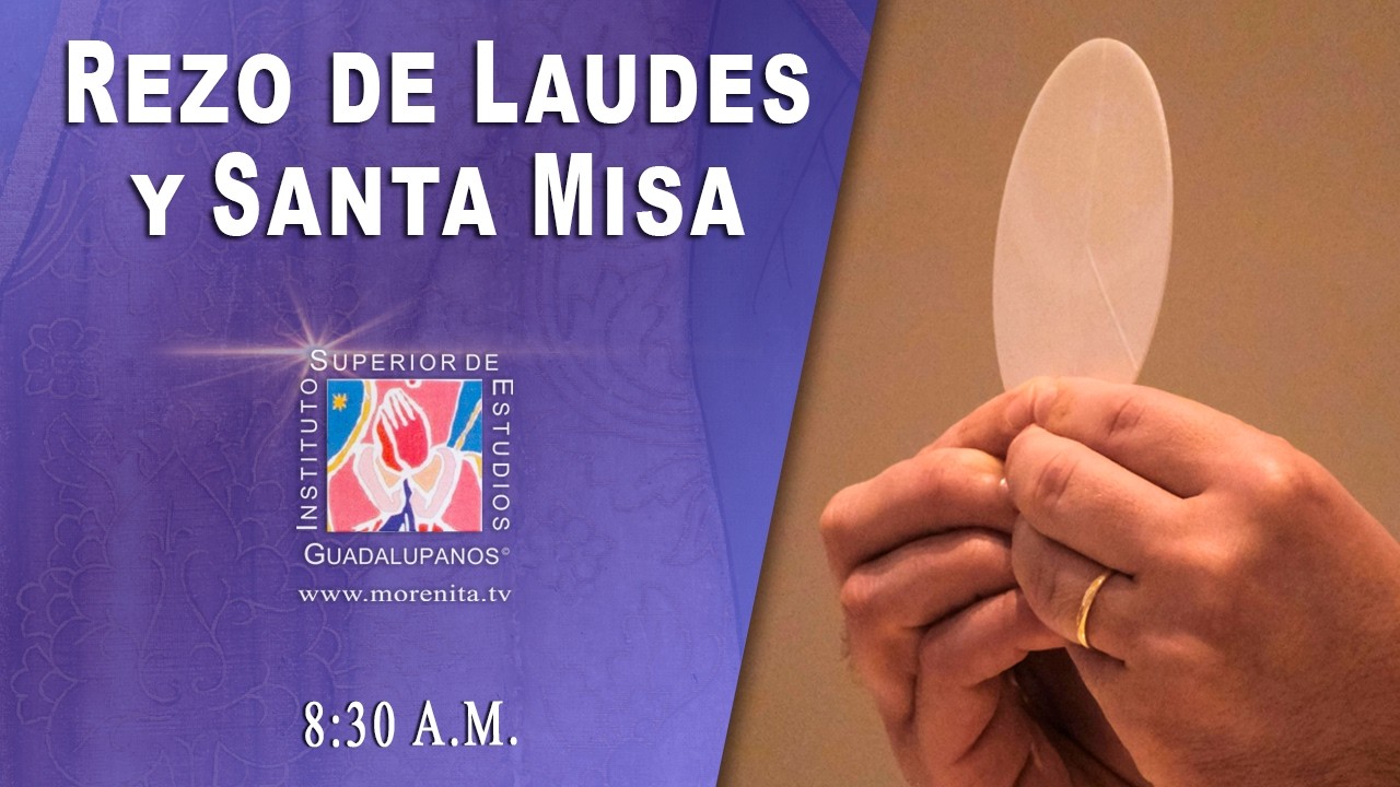 Rezo Laudes y Misa Coral del Cabildo, Basílica de Guadalupe, 27 de FEBRERO 2026 8:30 hrs.
