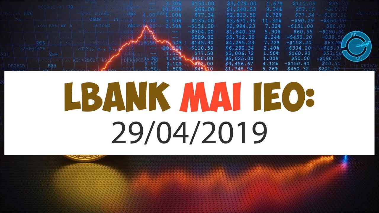 IEO проекта MAI на бирже Lbank 29/04/19