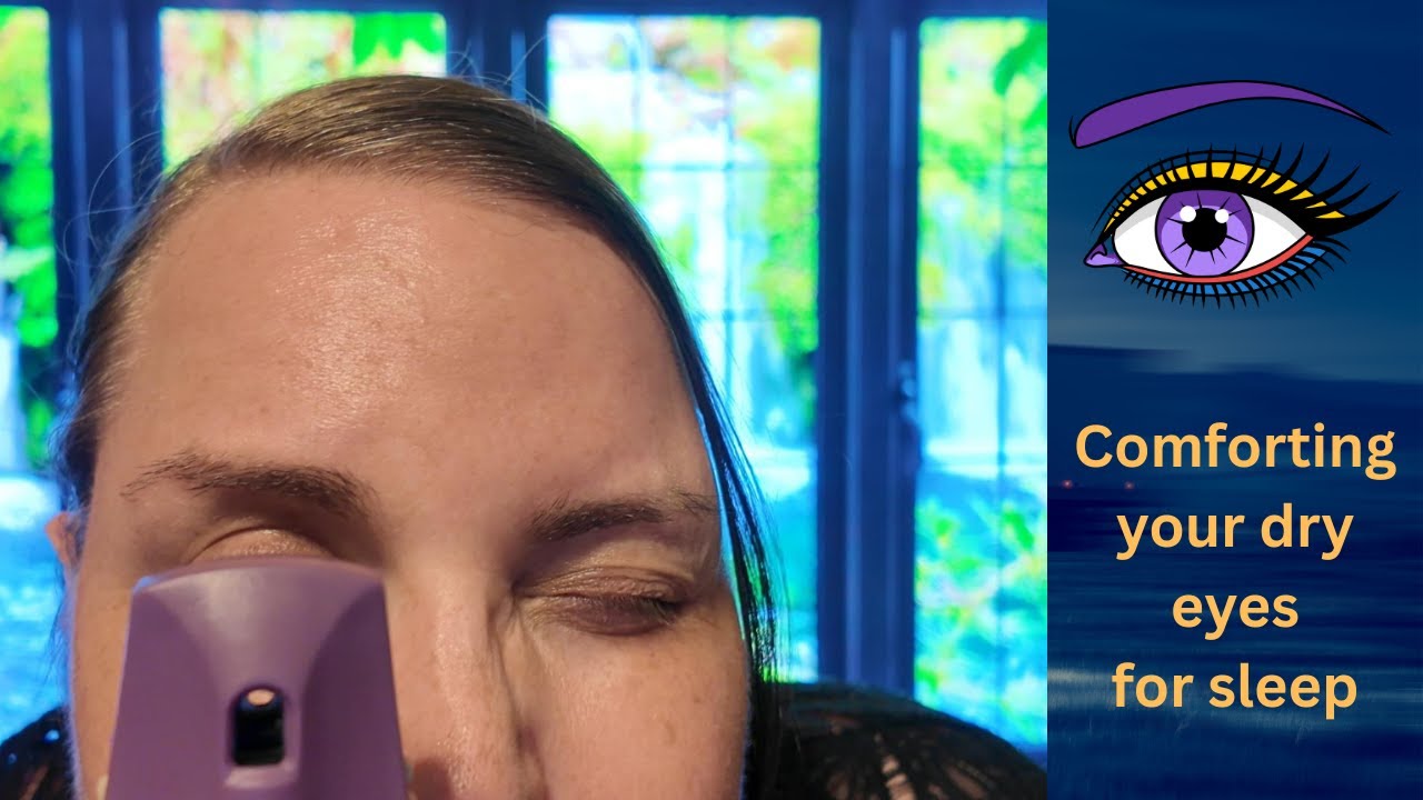 Calming your dry eyes for sleep