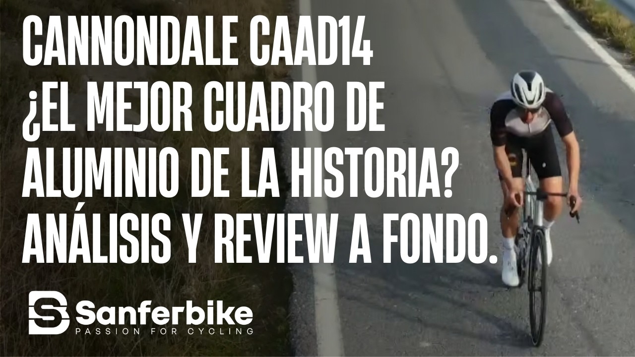 Cannondale CAAD14 &iquest;El MEJOR Cuadro de Aluminio de la Historia? An&aacute;lisis y review a fondo.