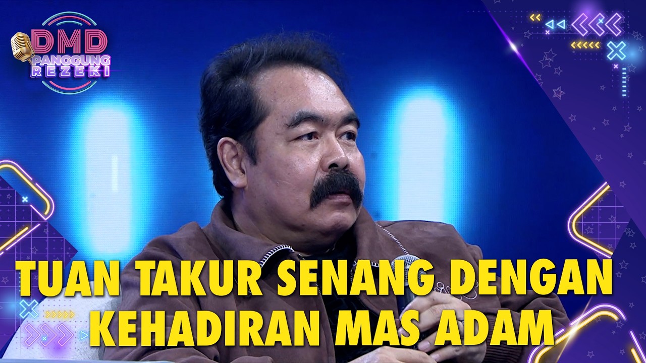 BAHAGIA! Tuan Takur Senang Panggung DMD Kedatangan Mas Adam | DMD PANGGUNG REZEKI