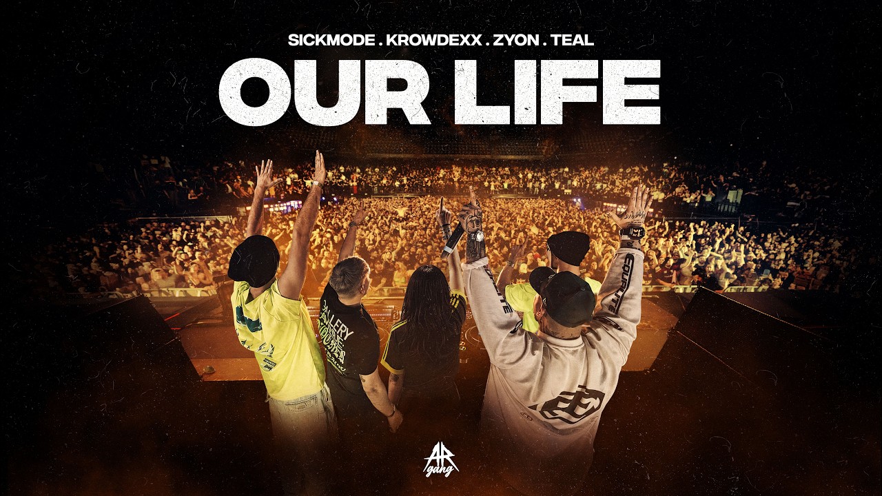 Sickmode & Krowdexx & Zyon & Teal - OUR LIFE (Official Videoclip)