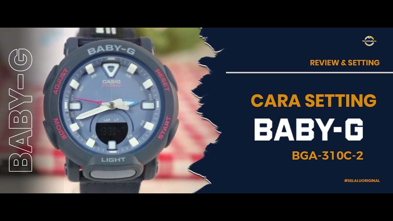 CARA SETTING JAM TANGAN CASIO BABY-G BGA 310C 2 / BGA-310C-2 #jamtanganoriginal