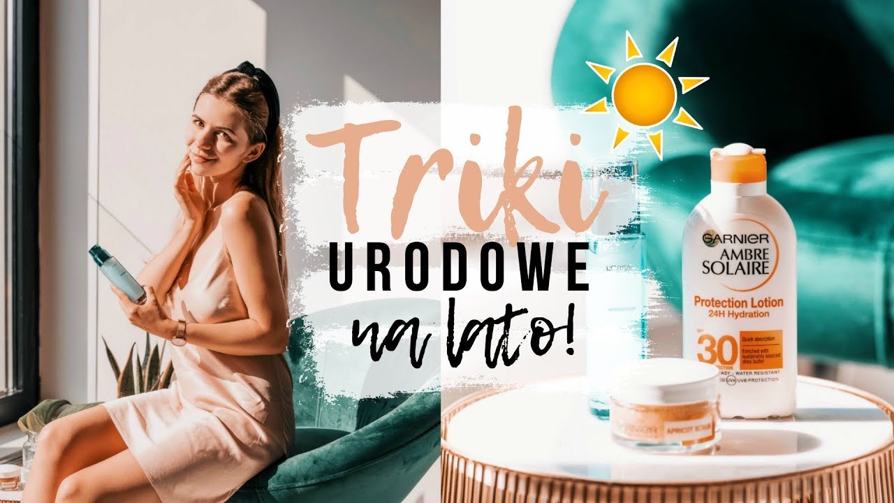 🌿💧 TRIKI URODOWE NA LATO + TOP PRODUKTY DLA KAŻDEJ DZIEWCZYNY | LETNIE NAWILŻENIE| CheersMyHeels