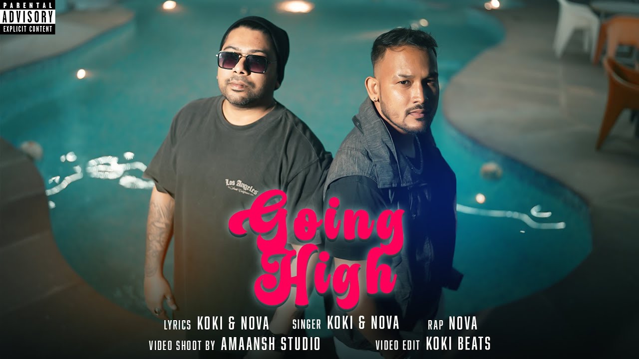 Going High (Official Video) - Koki x Nova | Latest Hindi Song 2025 - 2026